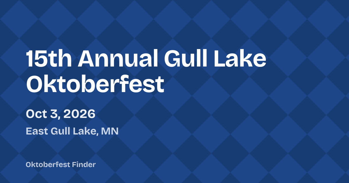 15th Annual Gull Lake Oktoberfest 2026 — East Gull Lake, MN: dates ...