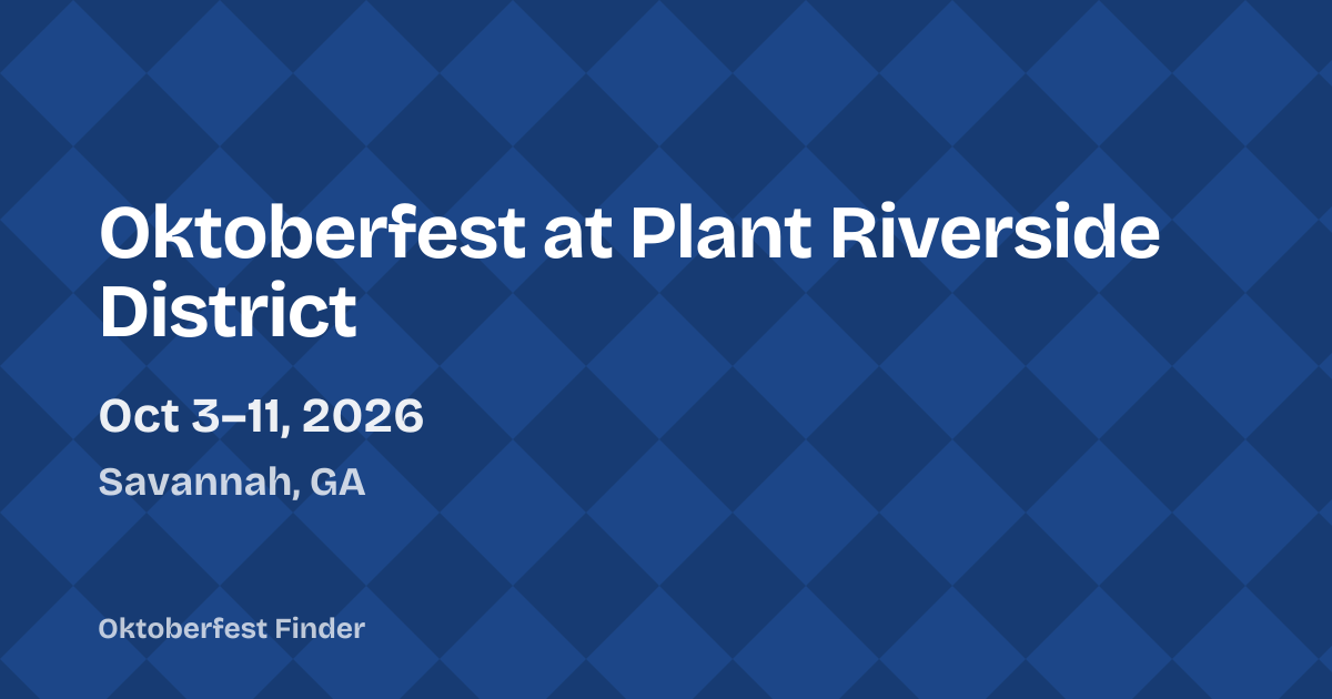 Oktoberfest at Plant Riverside District 2026 — Savannah, GA: dates ...